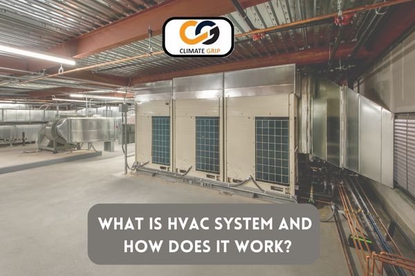 What is HVAC System and How Does it Work?