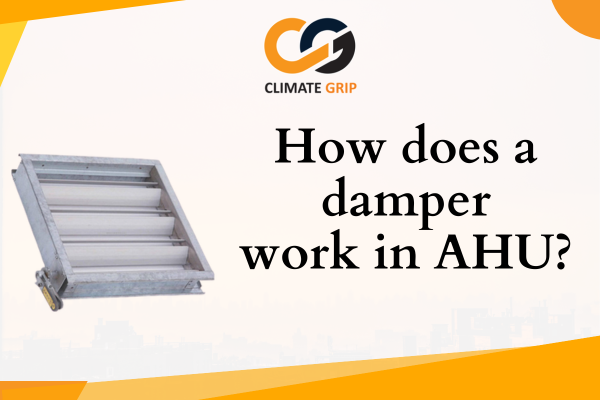 How does a damper work in AHU?