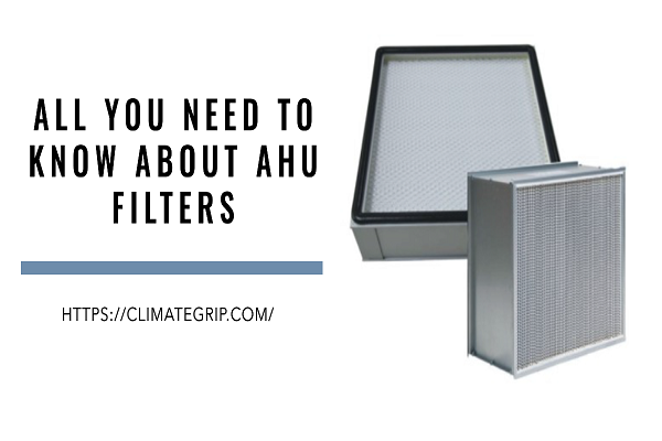 What are the filters in AHU? & Their Types