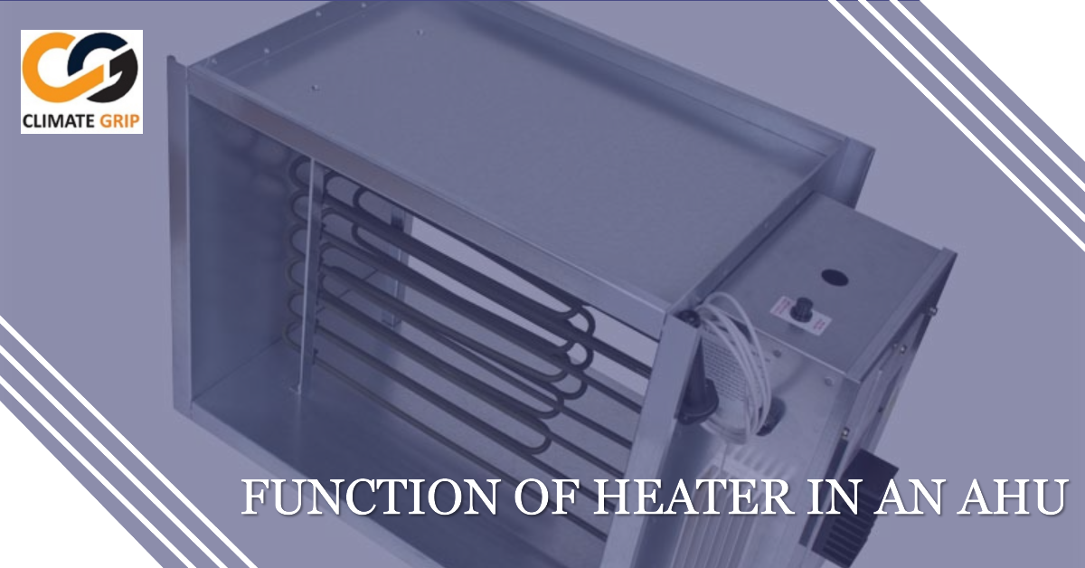 What is the function of heater in an AHU?