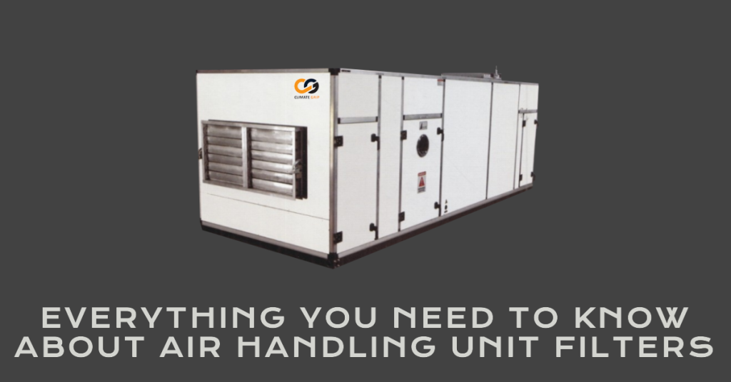 Everything You Need To Know About Air Handling Unit Filters
