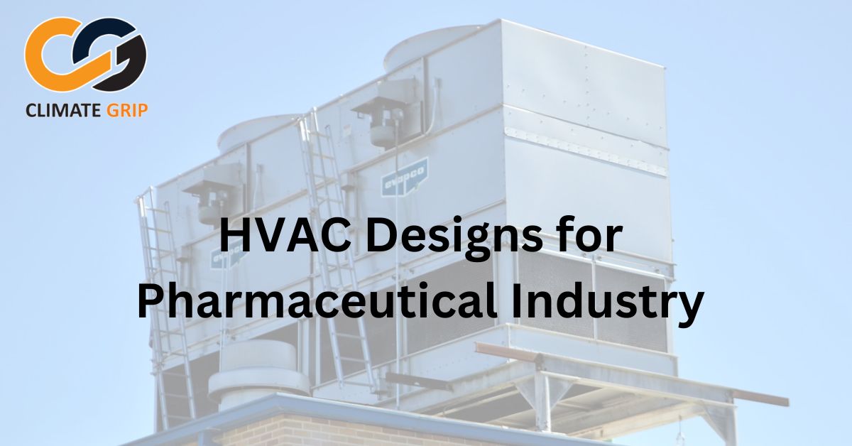 HVAC Designs for Pharmaceutical Industry
