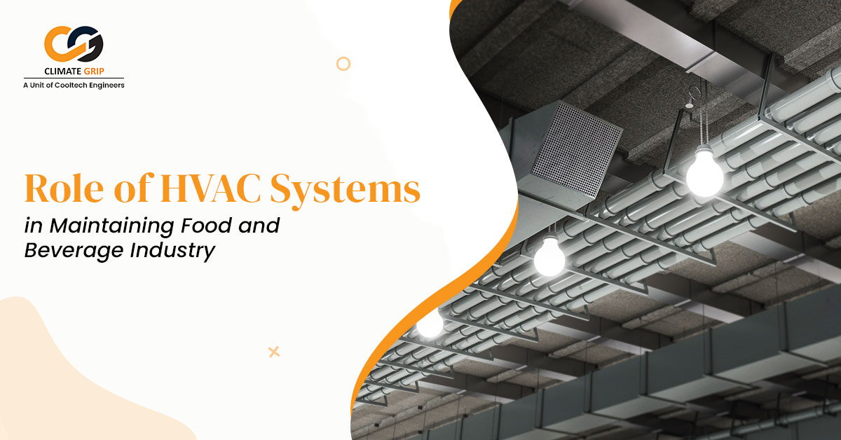 Role of HVAC Systems in Maintaining Food and Beverage Industry