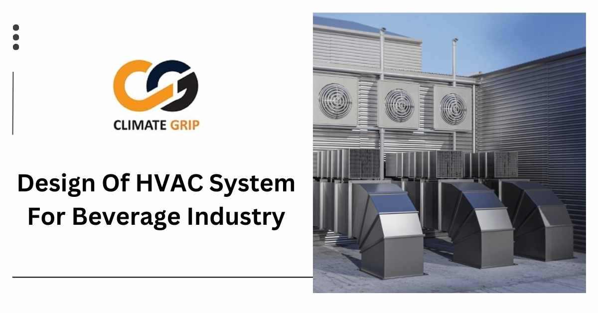 Design Of HVAC System For Beverage Industry